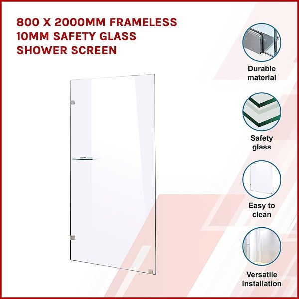 800 x 2000mm Frameless 10mm Safety Glass Shower Screen